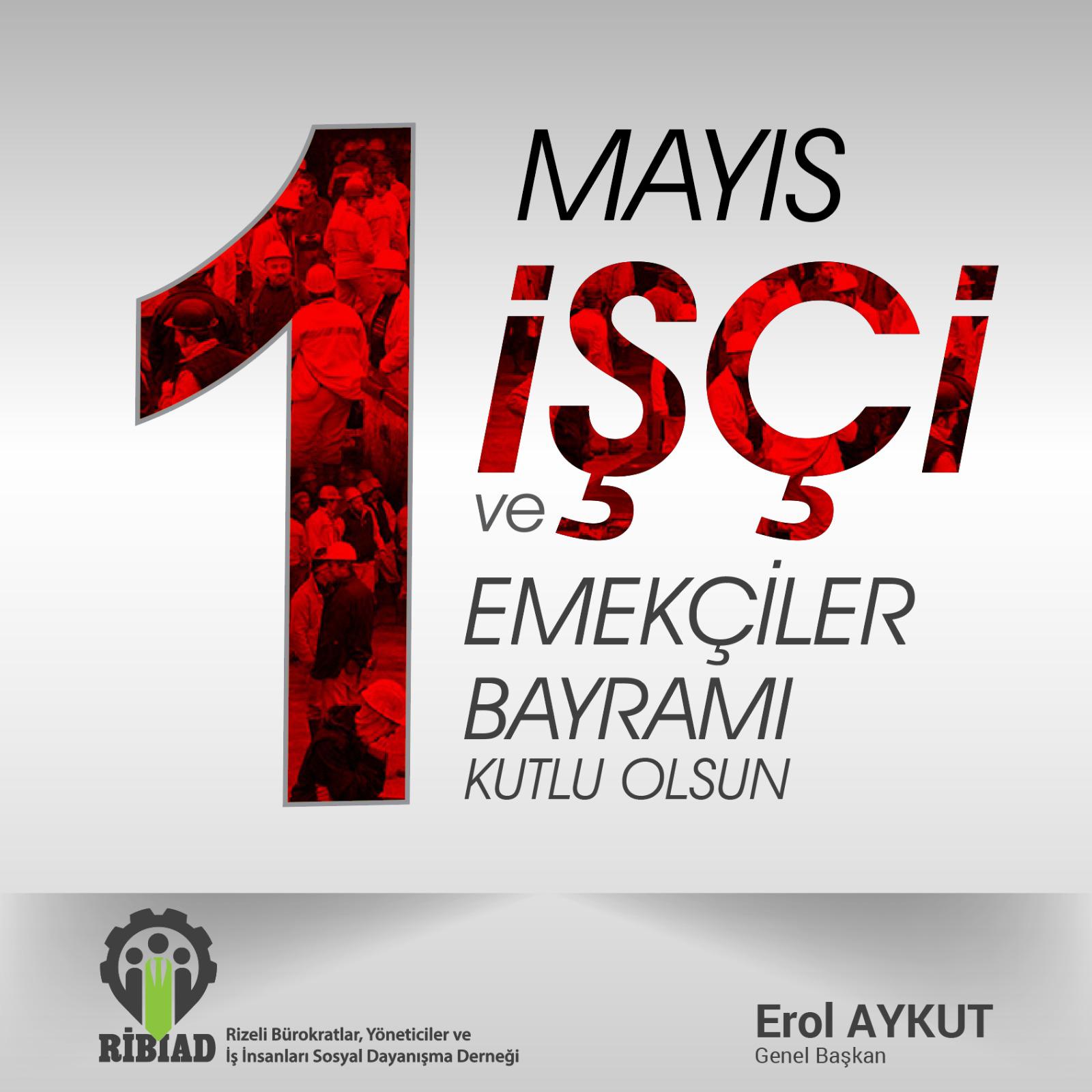 1 Mayıs İşçi ve Emekçiler Bayramı